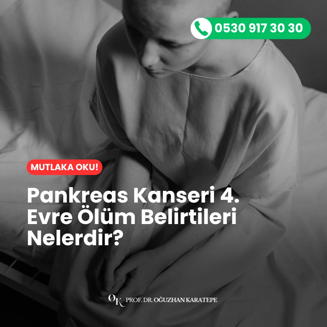 pankreas kanseri 4. evre ölüm belirtileri